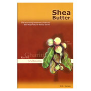Amazing Herbs Shea Butter - The Nourishing Properties of Africa's Best Kept Natural Beauty Secret Book By W.G. Goreja, 53 pages