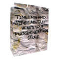 Times Are Tuff Times Are Hard Gift Bag - 