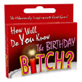 How Well Do You Know The BDay Bitch Game - 
