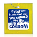 Beads Condom 'If you think I look good now' 