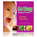 So Easy Baby Food Cookbook - 