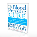 The Blood Pressure Cure - 