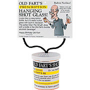 Old Fart Prescriptions Shot Glass - 
