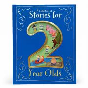 A Collection of Stories for 2 Year Olds - 