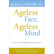 Ageless Face, Ageless Mind: Erase Wrinkles & Rejuvenate the Brain - 