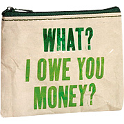 Coin Purse What? I Owe You - 